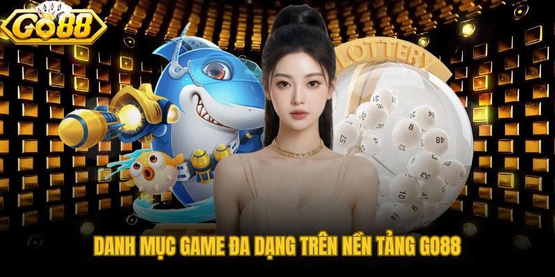 Kho game GO88 từ bài truyền thống đến nổ hũ và cá cược thể thao