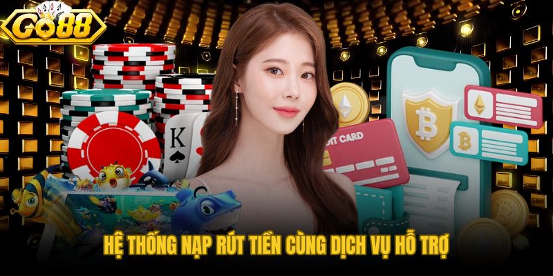 Thông tin về GO88 với quy trình rút tiền 5 đến 15 phút hạn mức 3 tỷ mỗi ngày