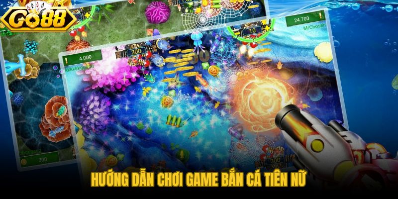 Các bước vào sảnh Game Bắn Cá Tiên Nữ GO88 nhanh