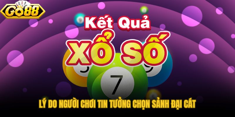 Sảnh Lô Đề Đại Cát lịch sử giao dịch minh bạch