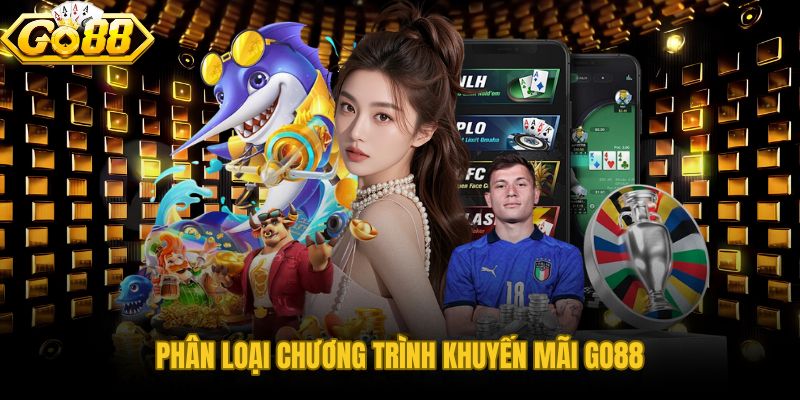 Khuyến mãi GO88 chia theo tân thủ, người chơi hiện tại và VIP