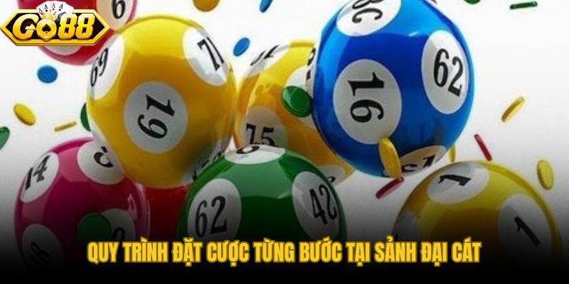 Sảnh Lô Đề Đại Cát và chuỗi thao tác đặt lệnh chỉ trong vài chục giây