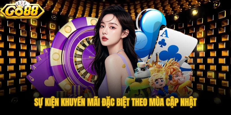 Khuyến mãi GO88 theo mùa tăng giá trị quà từ 20% đến 50%