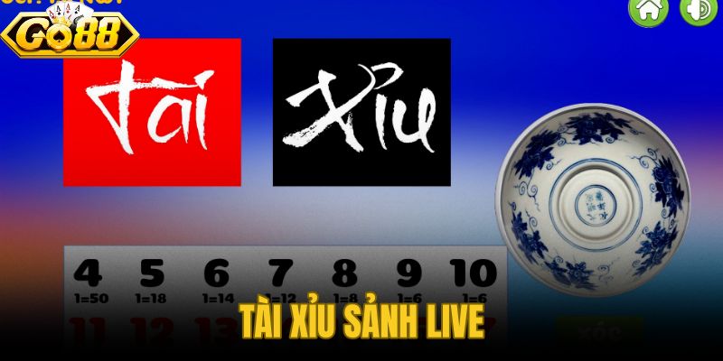 Tài Xỉu Sảnh Live