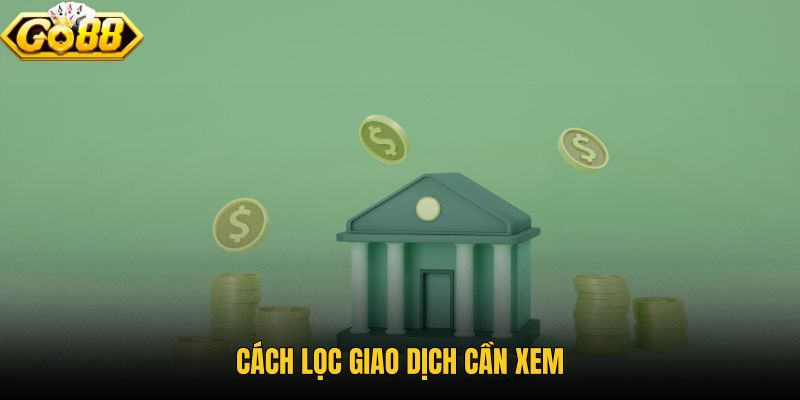 cach-loc-giao-dich-can-xem cach-loc-giao-dich-can-xem