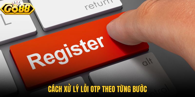 Thứ tự kiểm tra OTP tránh nhập nhầm mã cũ