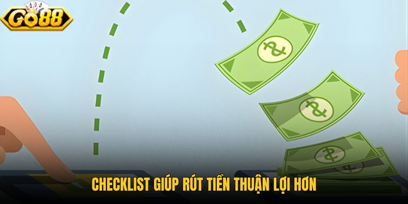 checklist-giup-rut-tien-thuan-loi-hon checklist-giup-rut-tien-thuan-loi-hon