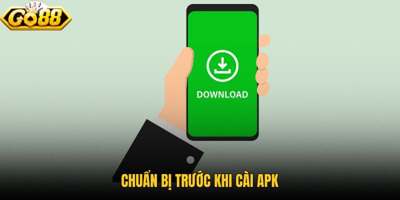 Điện thoại sẵn sàng cho tệp APK GO88