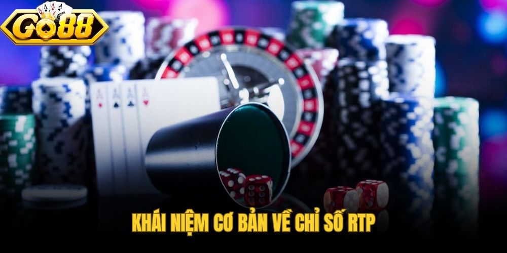 Thuật ngữ RTP là gì và ý nghĩa của tỷ lệ hoàn trả trong trò chơi trực tuyến