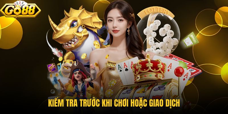 Kiểm tra thiết bị và giao dịch trước mỗi phiên