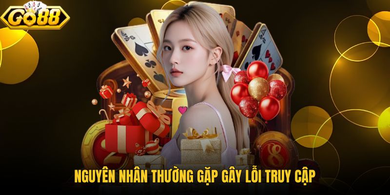 GO88 bị chặn phải làm sao qua từng nguồn lỗi