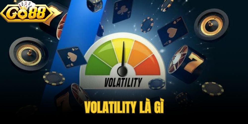 Volatility Là Gì