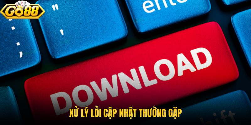 Bảng lỗi phổ biến và hướng xử lý nhanh