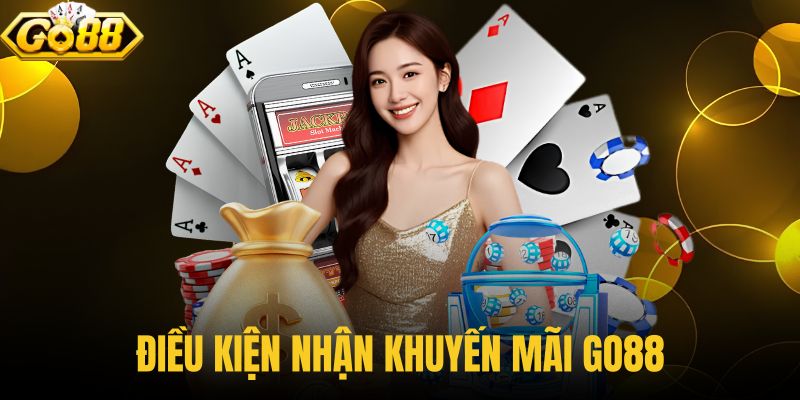 Điều kiện nhận khuyến mãi GO88