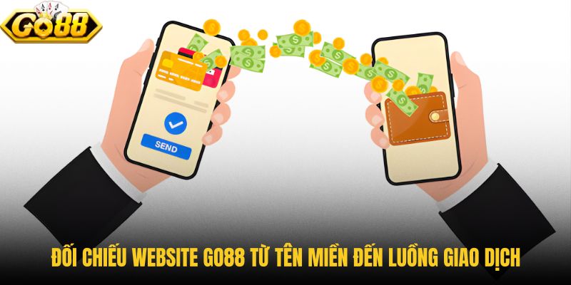 doi-chieu-website-go88-tu-ten-mien-den-luong-giao-dich-2 doi-chieu-website-go88-tu-ten-mien-den-luong-giao-dich-2