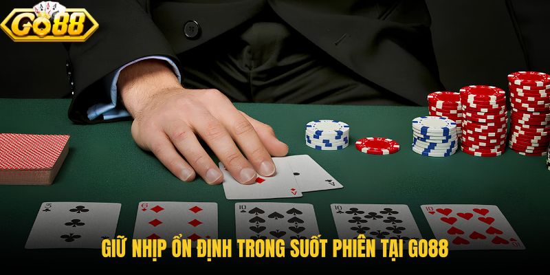 giu-nhip-on-dinh-trong-suot-phien-tai-go88 giu-nhip-on-dinh-trong-suot-phien-tai-go88