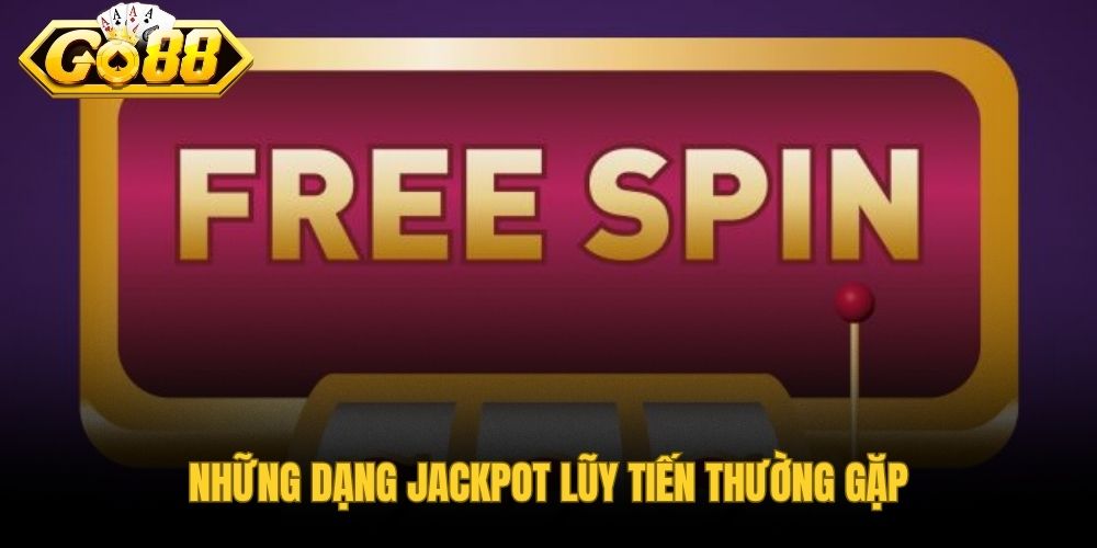 Jackpot lũy tiến là gì qua từng phạm vi cộng dồn hũ thưởng